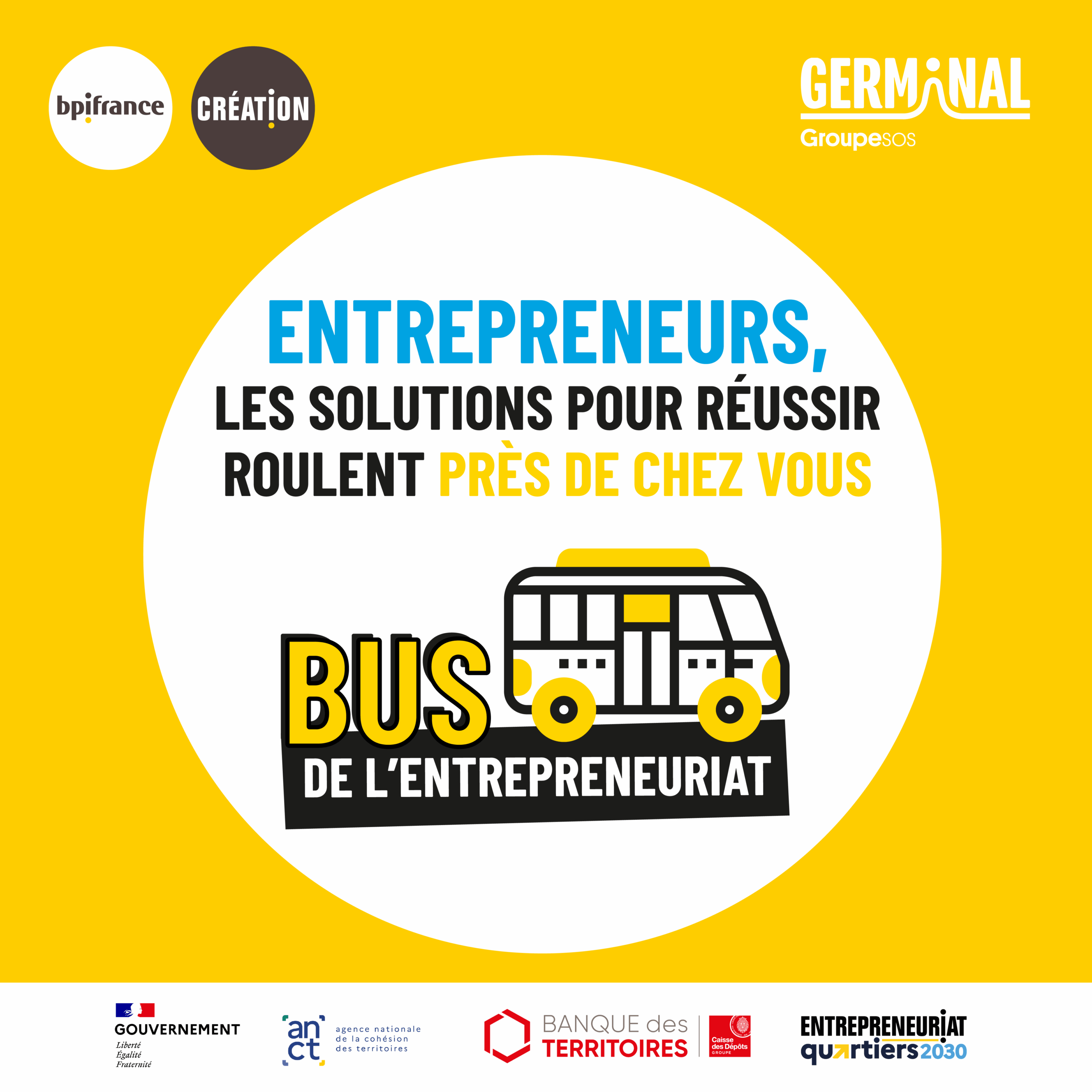 Bus de l'entrepreneuriat x Germinal Bus de l'entrepreneuriat - Entrepreneurs, les solutions pour réussir roulent près de chez vous